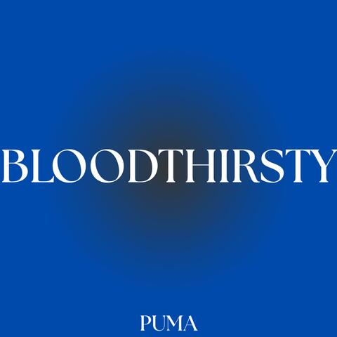 BLOODTHIRSTY