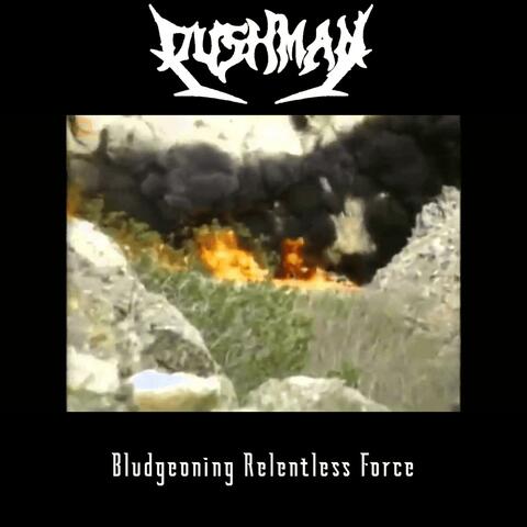 bludgeoning relentless force