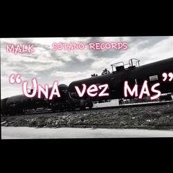 UNA VEZ MAS