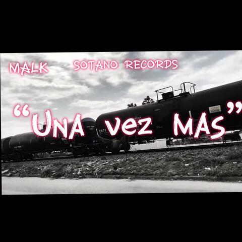 UNA VEZ MAS