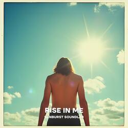 Rise In Me