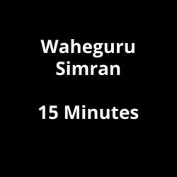 Waheguru Simran 15 Minutes
