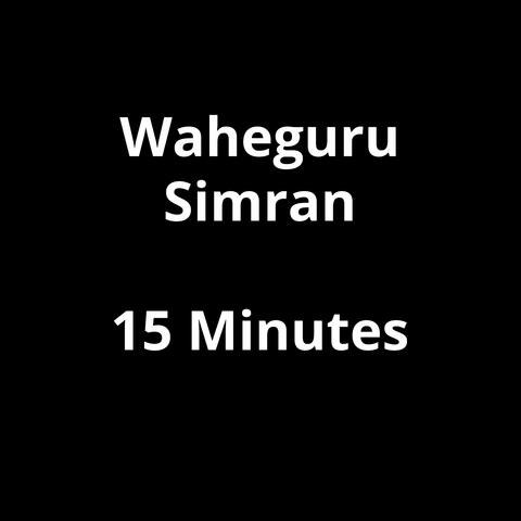 Waheguru Simran 15 Minutes