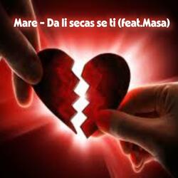 Da Li Secas Se Ti (feat. Masa)