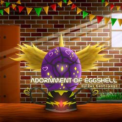 Adornment of Eggshell