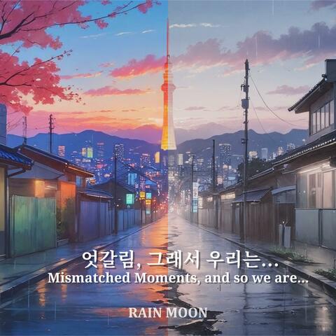 Mismatched Moments, and so we are...