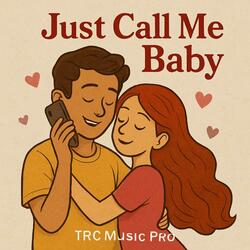 Just Call Me Baby