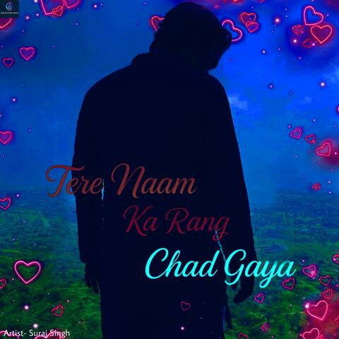 Tere Naam Ka Rang Chadh Gaya