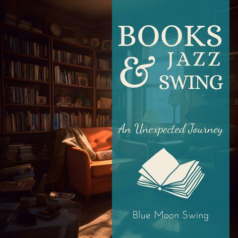 Books & Jazz Swing An Unexpected Journey