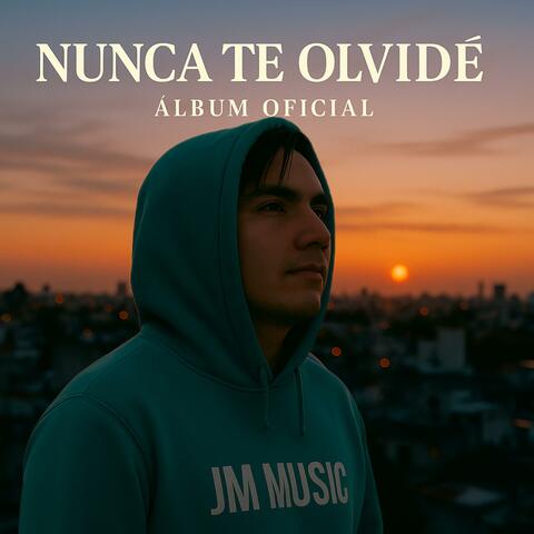 NUNCA TE OLVIDE