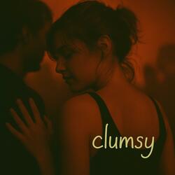 Clumsy