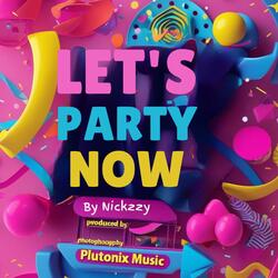 Let's Party Now