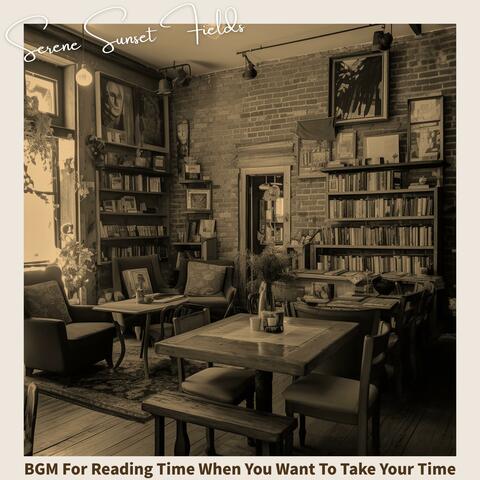 BGM For Reading Time When You Want To Take Your Time