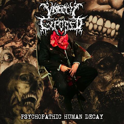 Psychopathic Human Decay