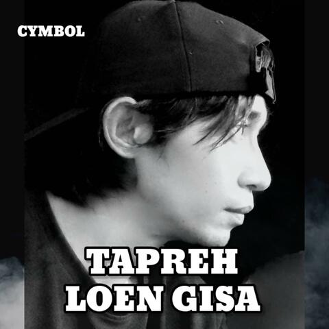 TAPREH LOEN GISA