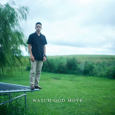 WATCH GOD MOVE