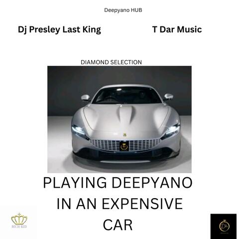 Playing Deepyano In An Expensive Car, Vol. 1 (Diamond Selections) )