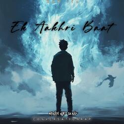 EK AAKHRI BAAT