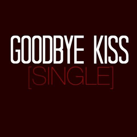 Goodbye Kiss