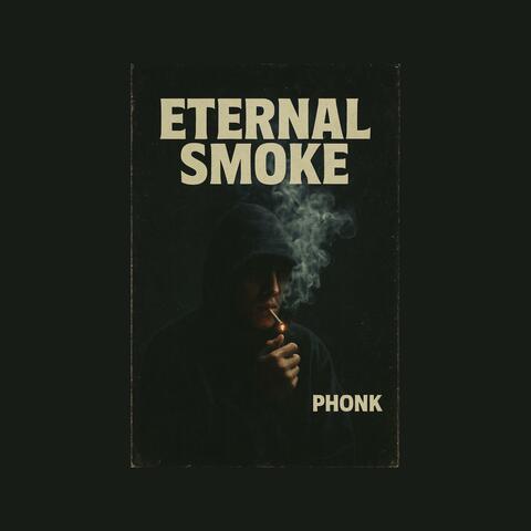Eternal Smoke