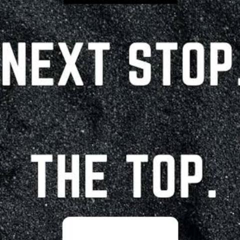 Next Stop The Top