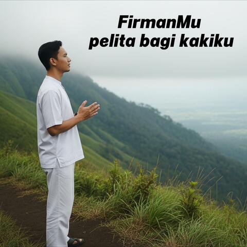 FirmanMu pelita bagi kakiku