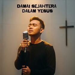 Damai sejahtera dalam yesus