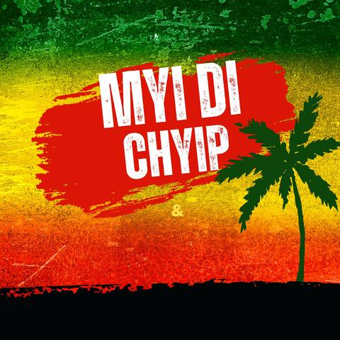 Myi Di Chyip