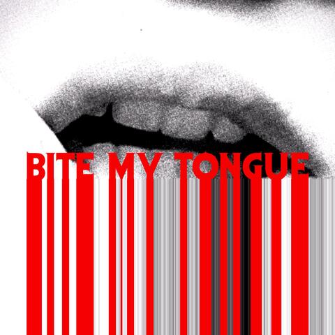 Bite My Tongue