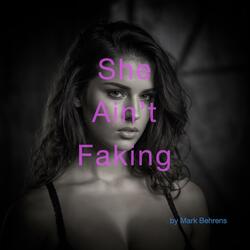 She Ain't Faking