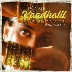 Kaadhalil (feat. Karan Shukla & Isha Pandey) (Spl Tiwari Remix)