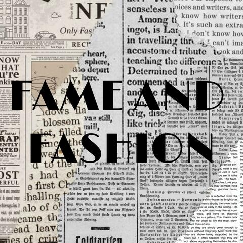 FAME AND FASHION