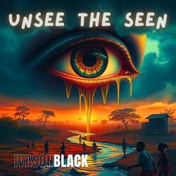 Unsee The Seen