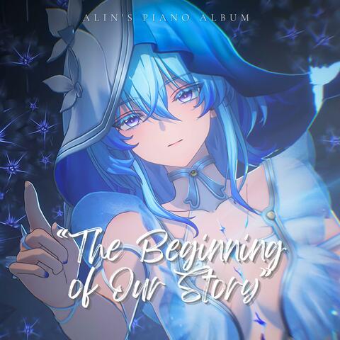 The Beginning of Our Story