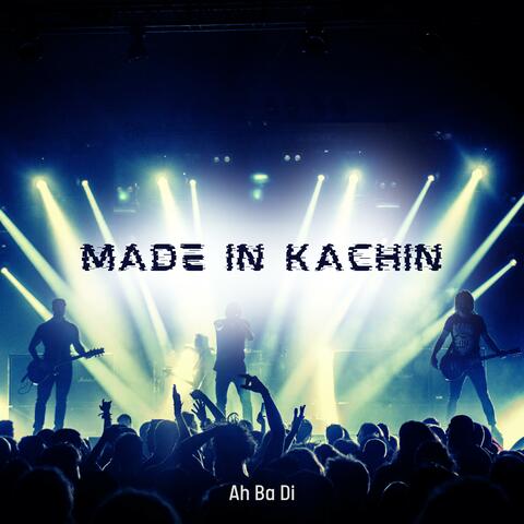 Made In Kachin