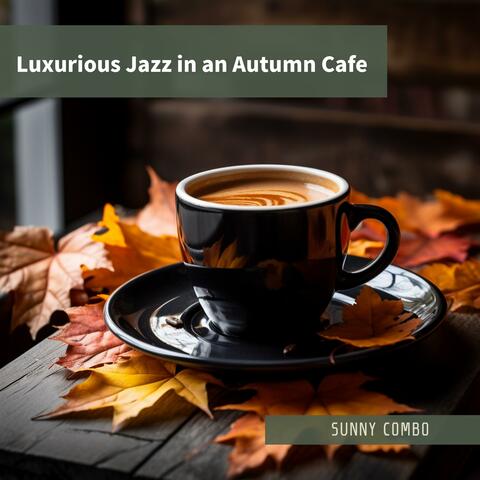 Luxurious Jazz in an Autumn Cafe