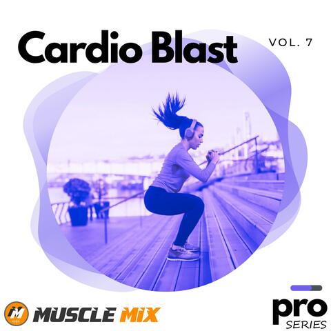 Cardio Blast 7, Nonstop, 32 Counts, 140 BPM