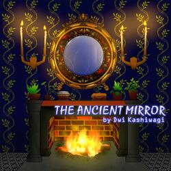 The Ancient Mirror