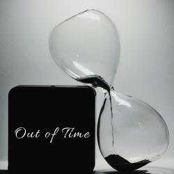 Out of Time