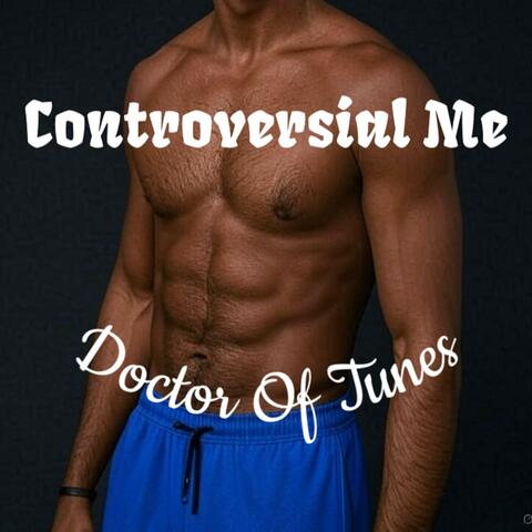 Controversial Me