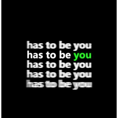 Has to be you 2