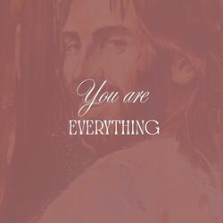 You Are Everything (Everything I Need)