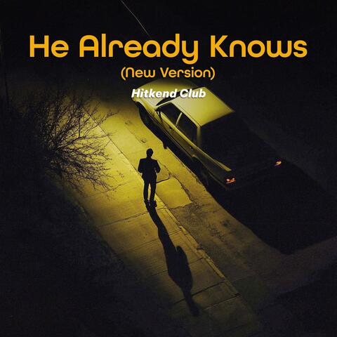 He Already Knows