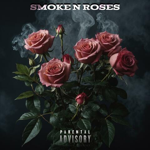 Smoke N Roses