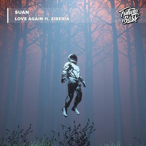 Love Again (feat. Ziberia)