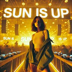 Sun Is Up