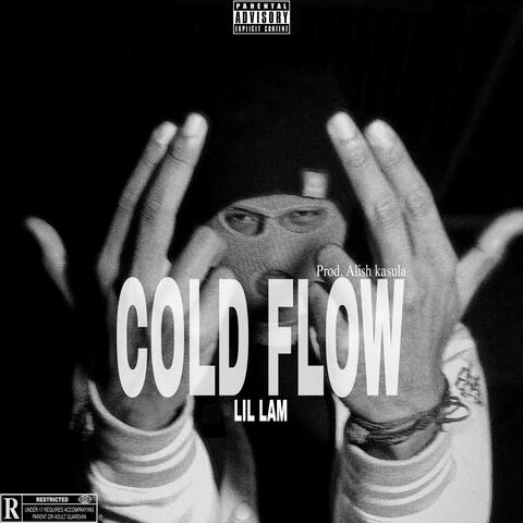 COLD FLOW