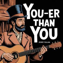 You-er Than You