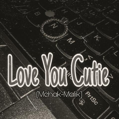 Love You Cutie