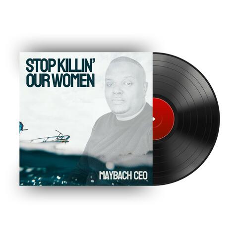 Stop Killin Our Women
